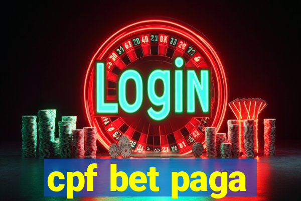 cpf bet paga